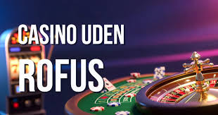 Casinoer uden ROFUS for Danske Spillere En Omfattende Guide